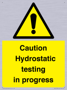 Caution Hydrostatic testing in progress